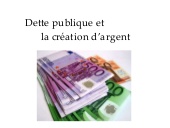 La dette et la création d'argent+co...